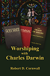 Available for Kindle: Worshiping with Charles Darwin