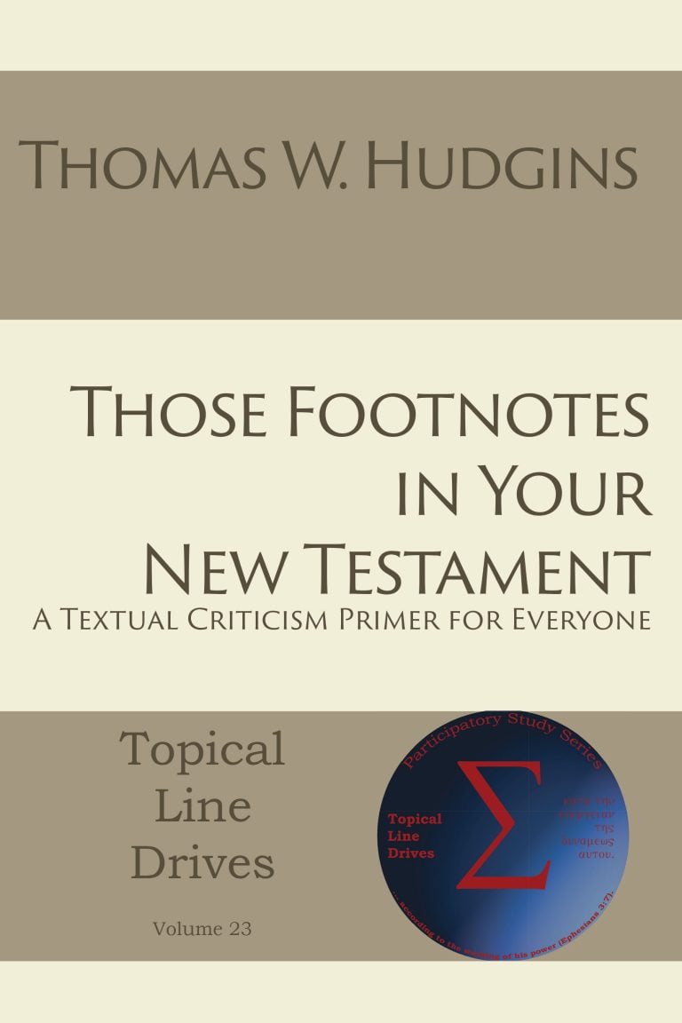 NEW to the Topical Line Drive Series! Thomas Hudgins’ Textual Criticism Book