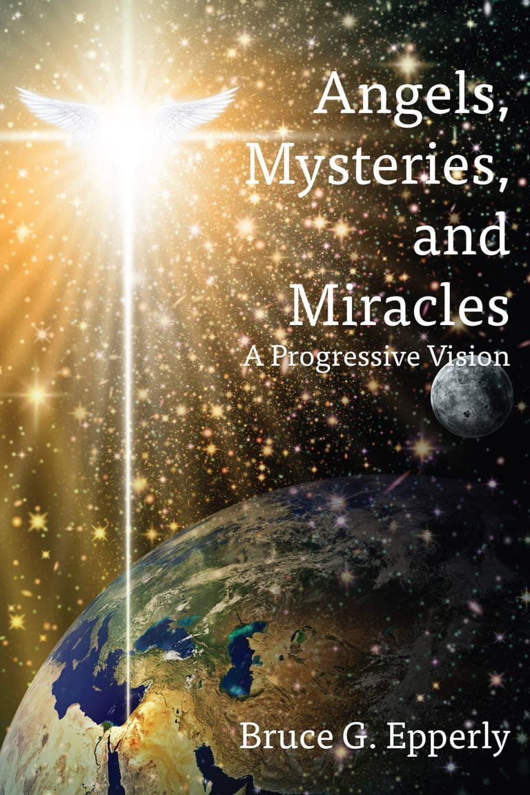 Bruce Epperly Introduces Angels, Mysteries, and Miracles